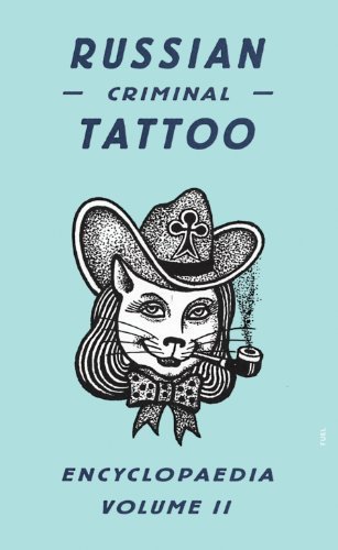 Russian Criminal Tattoo Encyclopaedia Volume II unknown Edition by Danzig Baldaev (2006)