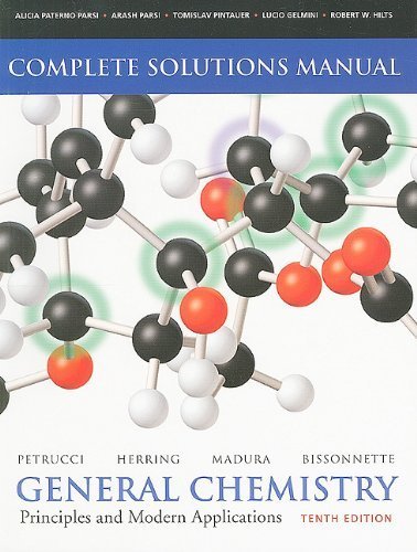 Selected Solutions Manual -- General Chemistry: Principles and Modern Applications 10th (tenth) Edition by Petrucci, Ralph H., Herring, F. Geoffrey, Madura, Jeffry D., (2010)