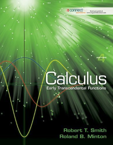 Calculus: Early Transcendental Functions 4th (fourth) Edition by Smith, Robert, Minton, Roland (2011)