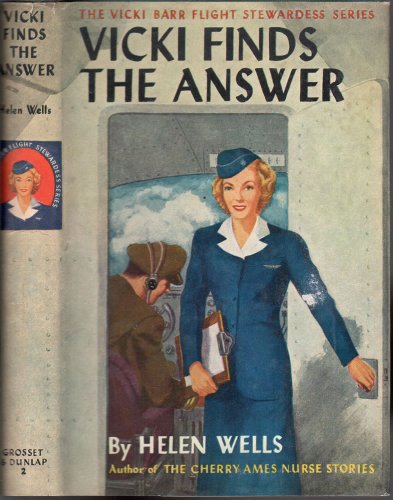 VICKI FINDS THE ANSWER. The Vicki Barr Flight Stewardess Series No. 2.