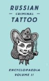 Russian Criminal Tattoo Encyclopaedia Volume II unknown Edition by Danzig Baldaev (2006)