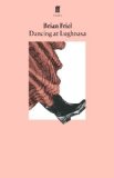 Dancing at Lughnasa: A Play unknown Edition by Friel, Brian (1998)