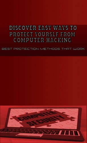 Discover easy ways to protect yourself from computer hacking