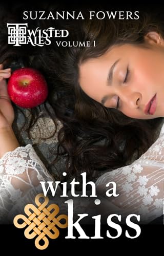 With a Kiss (Twisted Tales Book 1)