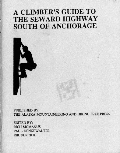 A Climber's Guide to the Seward Highway South of Anchorage