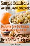 Fresh Start Weight Loss Recipes: BREAKFAST IDEAS - SIMPLE SOLUTIONS FOR WEIGHT LOSS (The Natural Way to Lose Weight and Keep It Off!)