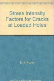 Stress Intensity Factors for Cracks at Loaded Holes