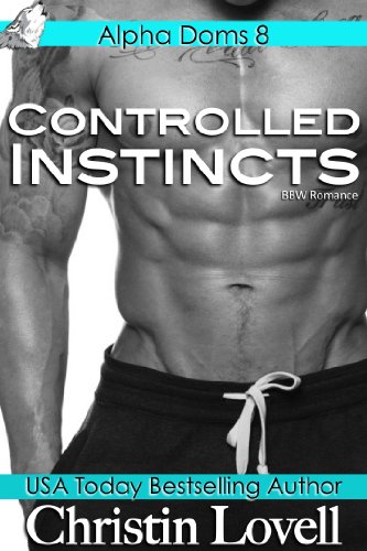 Controlled Instincts: (BBW Paranormal Romance) (Alpha Doms Book 8)