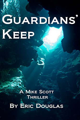 Guardians' Keep (A Mike Scott Thriller Book 3)