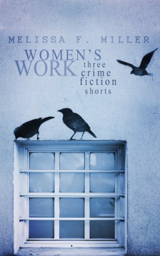 Women's Work: Three Crime Fiction Shorts
