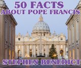 50 Facts About Pope Francis