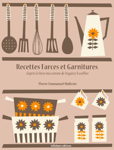 Recettes de Farces et Garnitures (Les recettes d'Auguste Escoffier t. 7) (French Edition)