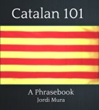 Catalan 101 (Basic Phrases and Vocabulary)