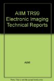 AIIM TR99 Electronic Imaging Technical Reports