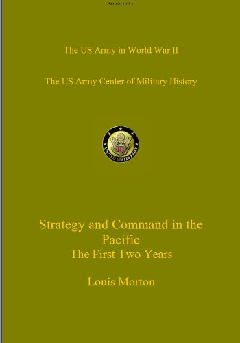 The War in the Pacific. Strategy and Command. The First Two Years (US Army Green Book)