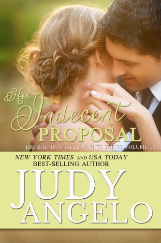 Her Indecent Proposal (The BAD BOY BILLIONAIRES Series Book 10)