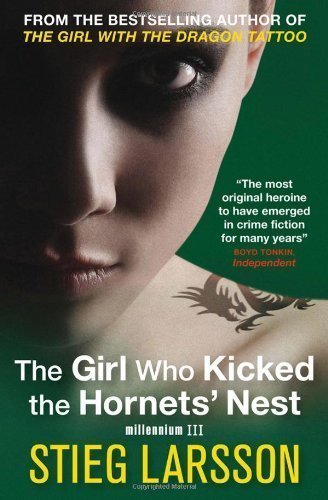 The Girl Who Kicked the Hornets' Nest (Millennium Trilogy Book 3) by Stieg Larsson on 01/04/2010 UK paperback edition