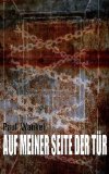 Auf meiner Seite der TÃ¼r - Eine kurze Geschichte (German Edition)