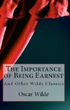The Importance of Being Earnest & Other Oscar Wilde Classic Plays