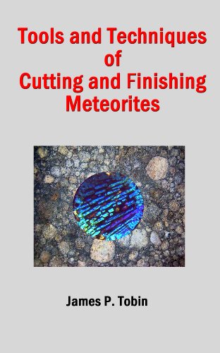 Tools and Techniques of Cutting and Finishing Meteorites