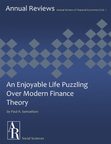 An Enjoyable Life Puzzling Over Modern Finance Theory (Annual Review of Financial Economics Book 1)