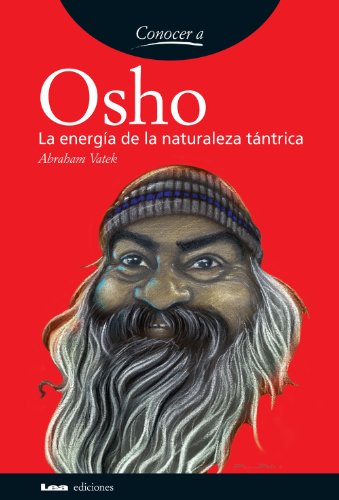 Osho, la energÃ­a de la naturaleza tÃ¡ntrica (Spanish Edition)