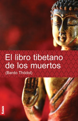 El libro tibetano de los muertos. Bardo Thödol (Espiritualidad & Pensamiento) (Spanish Edition)