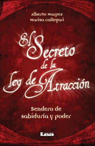 El secreto de la Ley de AtracciÃ³n (Spanish Edition)