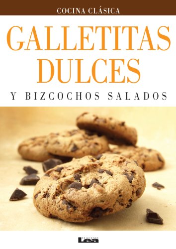 Galletitas dulces y bizcochos salados. (Spanish Edition)