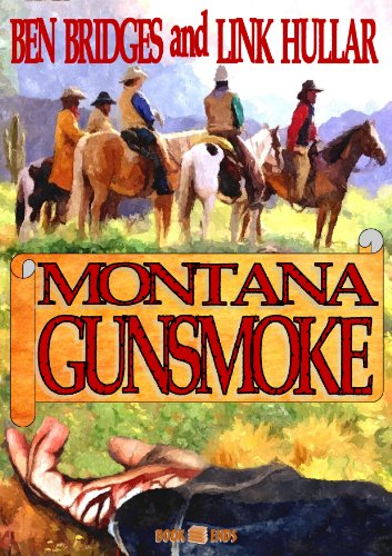 Montana Gunsmoke (A Ben Bridges Western)
