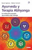 Ayurveda y Terapia Abhyanga (Spanish Edition)