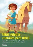 Mitos griegos contados para niÃ±os (Spanish Edition)