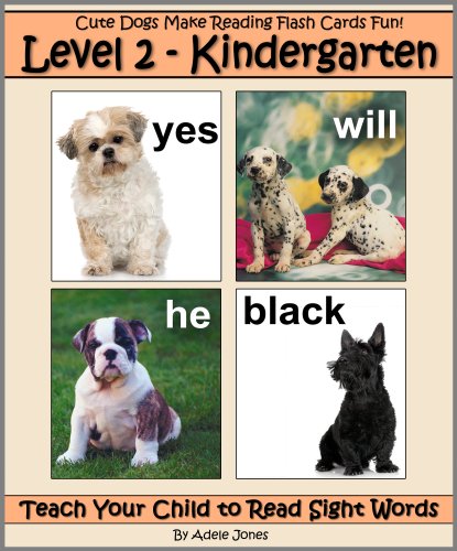 Level 2 - Kindergarten: Cute Dogs Make Reading Flash Cards Fun! (Teach Your Child to Read Sight Words)