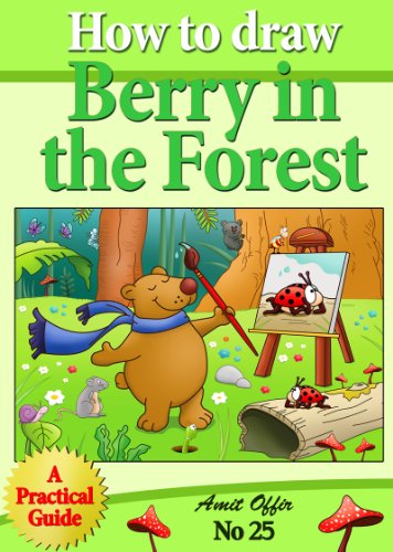 How to Draw Berry the Bear (Drawing Games for Kids) (how to draw comics and cartoon characters Book 25)