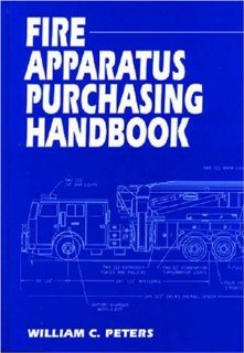 Fire Apparatus Purchasing Handbook & 27 Page Supplement [Paperback] [1994] William C. Peters