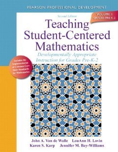 Teaching Student-Centered Mathematics: Developmentally Appropriate Instruction for Grades Pre K-2 (Volume I) (2nd Edition) (Teaching Student-Centered Mathematics Series) [Paperback] [2013] 2 Ed. John Van de Walle, Lou Ann H. Lovin, Karen H Karp, Jennifer