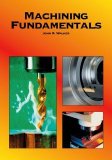 Machining Fundamentals [Hardcover] [2004] 8th Ed. John R. Walker