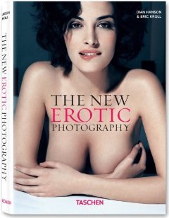 Book Cover The New Erotic Photography: v. 1 by Hanson, Dian, Kroll, Eric (2013) Hardcover