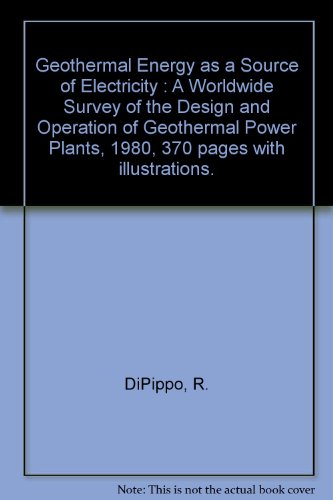 Geothermal Energy as a Source of Electricity : A Worldwide Survey of the Design and Operation of Geothermal Power Plants, 1980, 370 pages with illustrations.