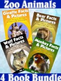 Zoo Animals - 4 Book Bundle (Bear Facts & Pictures + Giraffe Facts & Pictures + Monkey Facts & Pictures + Wolf Facts & Pictures)