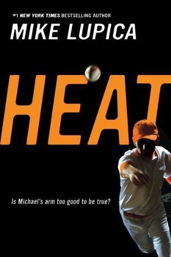 Heat Reprint Edition by Lupica, Mike [2007]