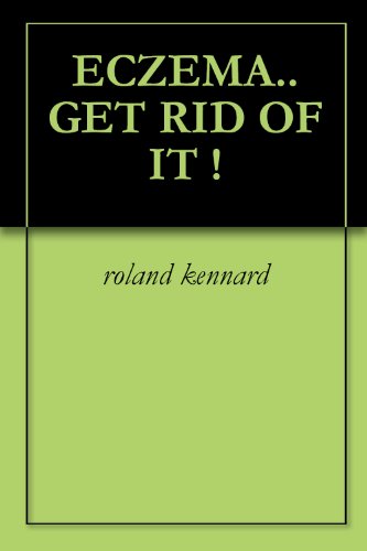 ECZEMA..  GET  RID  OF  IT!