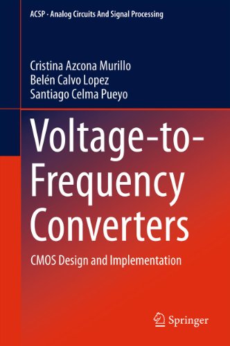 Voltage-to-Frequency Converters: CMOS Design and Implementation (Analog Circuits and Signal Processing)