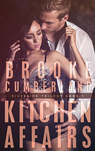 Kitchen Affairs: (#1) (The Riverside Trilogy)