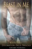 Beast in Me (The Divination Falls Trilogy Book 2)