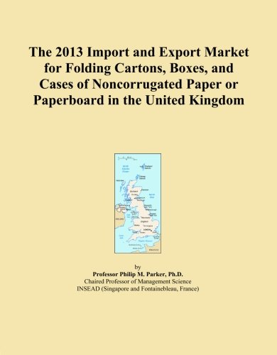 The 2013 Import and Export Market for Folding Cartons, Boxes, and Cases of Noncorrugated Paper or Paperboard in the United Kingdom