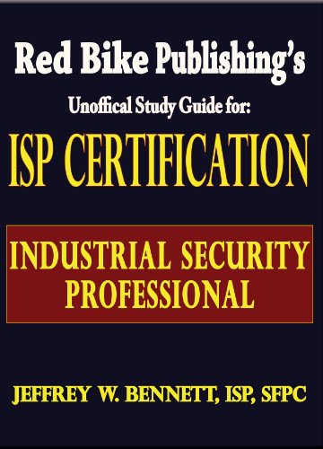 ISP Certification-The Industrial Security Professional Exam Manual