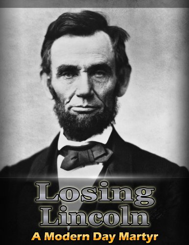 Losing lincoln- A Modern Day Martyr