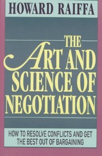 The Art and Science of Negotiation [Paperback] [1985] later printing Ed. Howard Raiffa