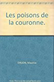 Les poisons de la couronne.